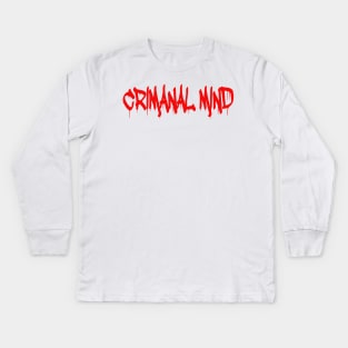 Criminal mind Kids Long Sleeve T-Shirt